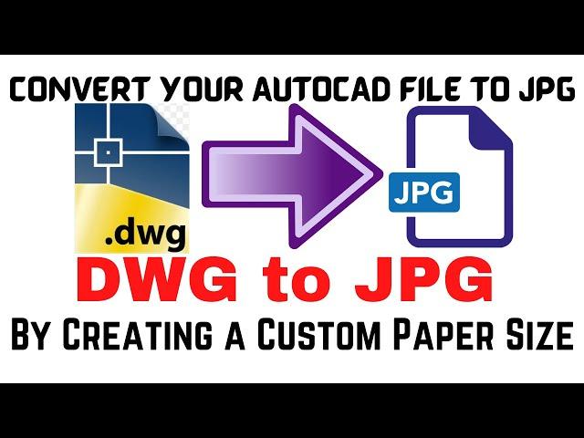 How to convert AutoCAD DWG file to JPG/PNG image || DWG to JPG/PNG