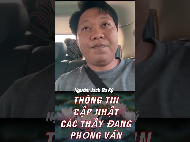 Thông tin cập nhật các thầy đang phỏng vấn #thichminhtue #doanvanbau