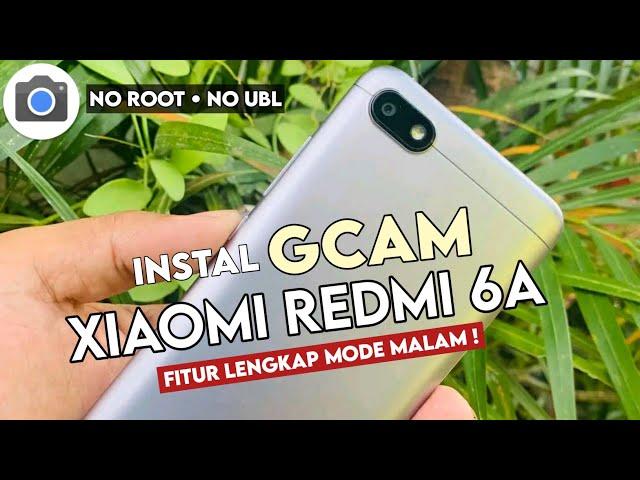 TUTORIAL HOW TO INSTALL GCAM REDMI 6A - There is a Night Mode feature ️