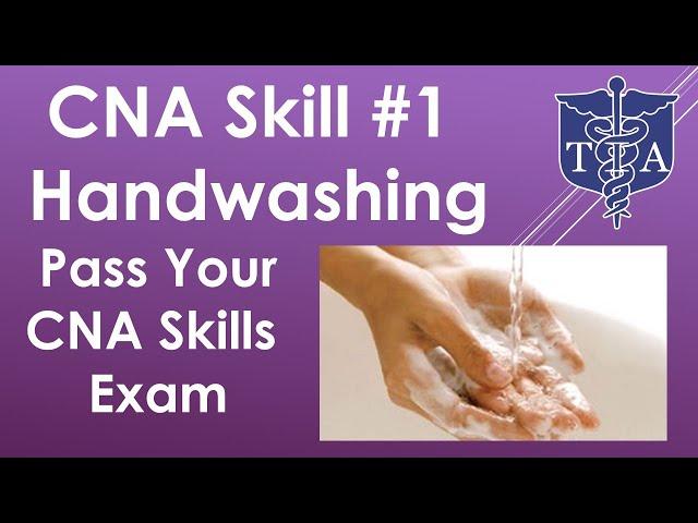 CNA Skills Test #1 Handwashing