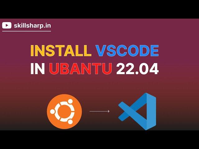 How to Install Visual Studio Code on Ubuntu 22.04 LTS | Easy Step-by-Step Tutorial