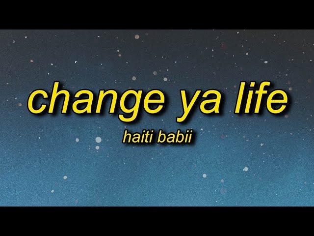 Haiti Babii - Change Ya Life (Lyrics)