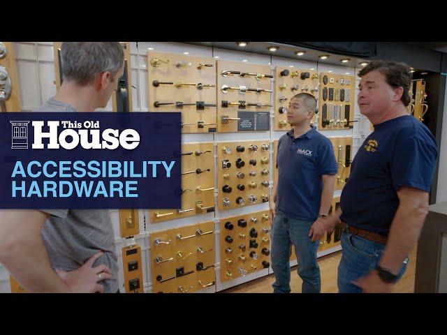 Accessibility Hardware | This Old House