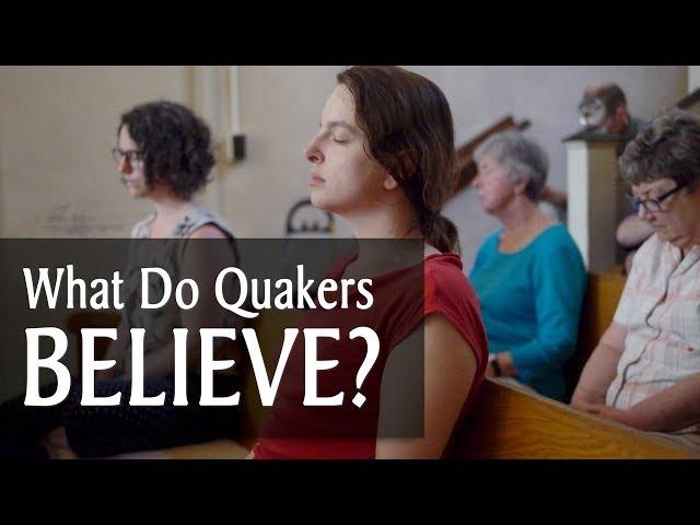 What Do Quakers Believe?