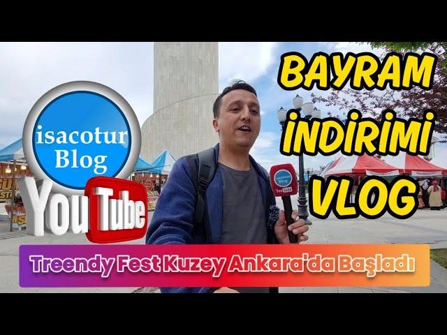 ⭐️Treendy Fest 2024 Kuzey Ankara Külliyesinde Başladı (VLOG) 29 Mayıs / 02 Haziran 2024