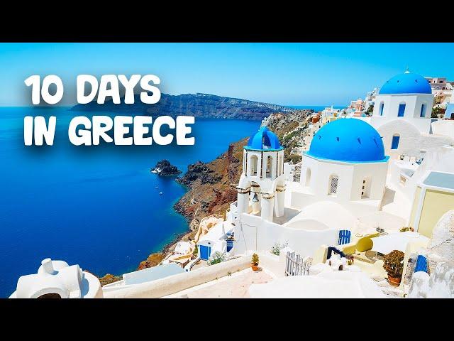 How to spend 10 days in Greece? - Travel Itinerary