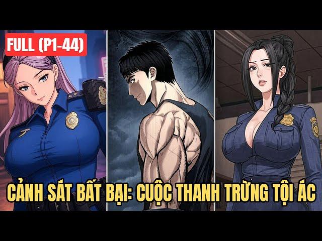 [Full P1] Cảnh Sát Bất Bại: Cuộc Thanh Trừng Tội Ác - Review Truyện Tranh Manhwa
