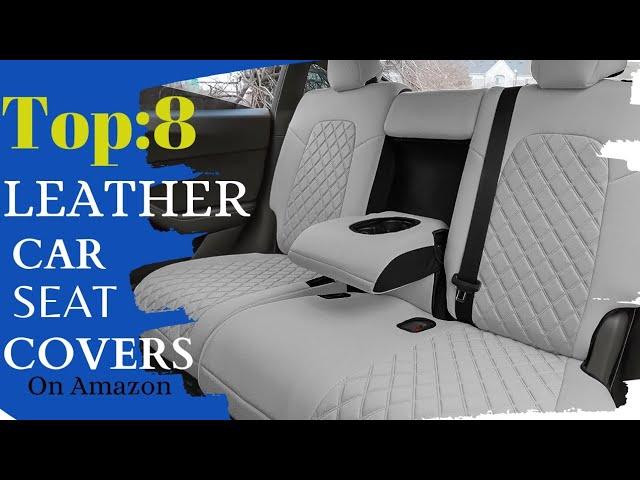 Top 8:Best Leather Car Seat Covers|On #amazon | Universal Covers