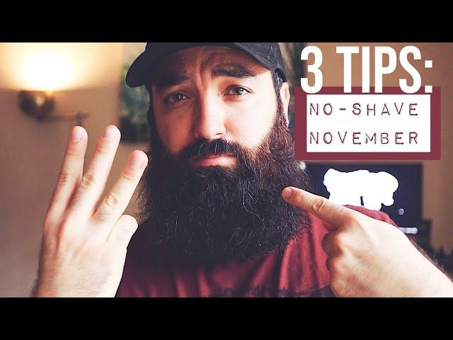 NO-SHAVE NOVEMBER Top 3 Tips for Beard Care & Beard Growth