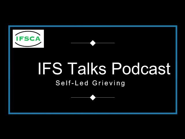 Self-Led Grief Podcast