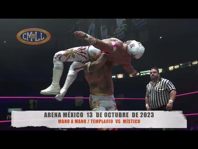 CMLL - MANO A MANO / TEMPLARIO VS MÍSTICO / ARENA MÉXICO / 13-10-23