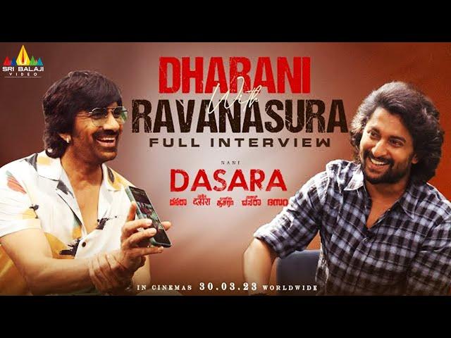 Ravi Teja & Nani Full Interview | Dasara Movie Promotions | Dharani with Ravanasura @SriBalajiMovies