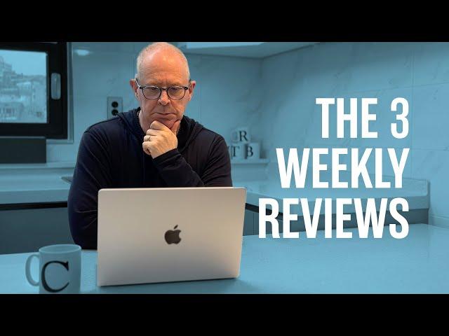 The 3 Types Of Weekly Review.