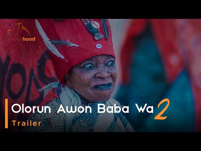 Olorun Awon Baba Wa Part 2 - Yoruba Latest 2024 Movie Now Showing On Yorubahood