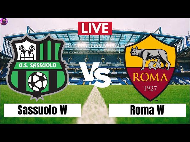 LIVE Sassuolo Women vs AS Roma Women | Women's Serie A 2024 Live Football Match