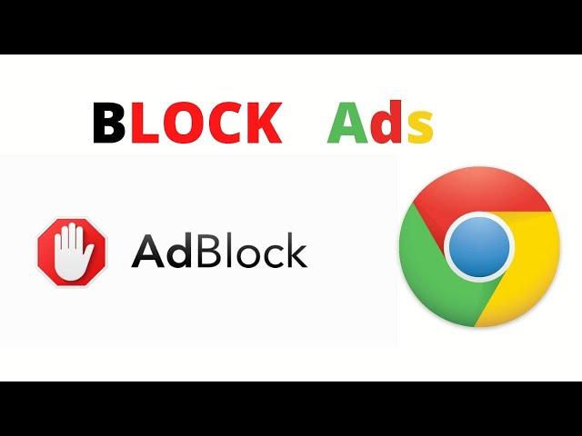 How to Add AdBlock in Google Chrome