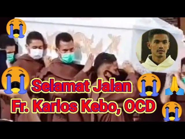 Selamat Jalan Frater Karlos Kebo, OCD || || OCD