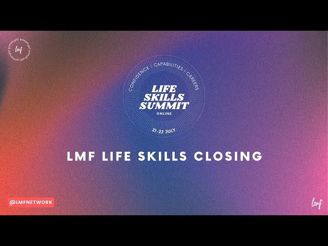 LMF LIFE SKILLS : CLOSING KEYNOTE WITH SONYA BARLOW