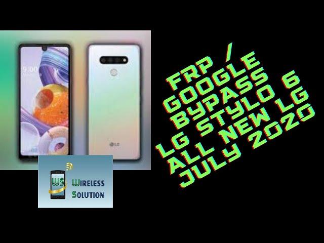 STYLO 6 FRP BYPASS / GOOGLE BYPASS ALL LG 2020