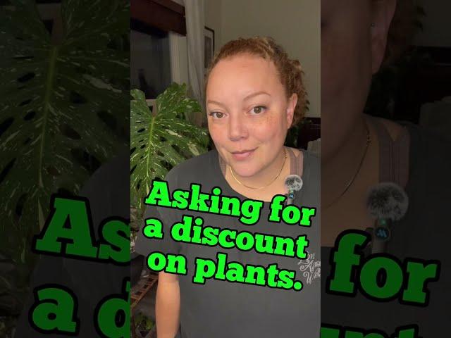 Asking for a discount on plants.