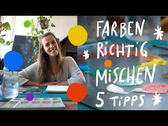 Wie mischt man Farben? Wie du mit Acrylfarben Farben mischen kannst || 5 Tipps für Anfänger