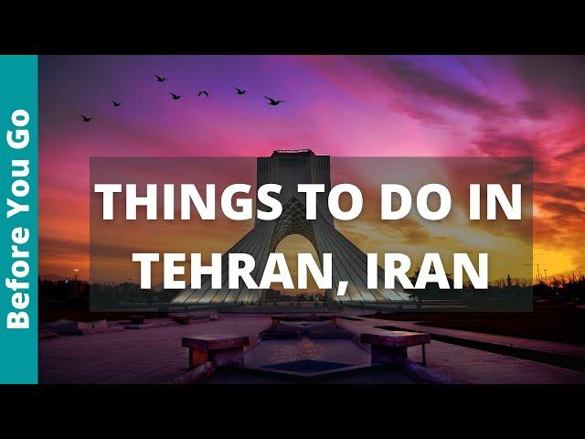 11 BEST Things to do in Tehran, Iran | Travel Guide