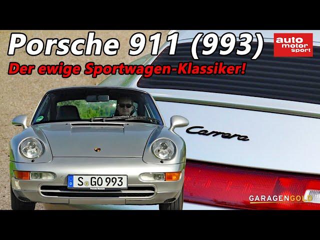 Porsche 911 (993): Der luftgekühlte Elfer fasziniert seit 1993! | AUTO MOTOR UND SPORT | Garagengold