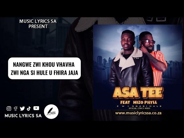 Zwi nga si hule - Asa Tee ft Mizo Phyll ( official lyrics video)