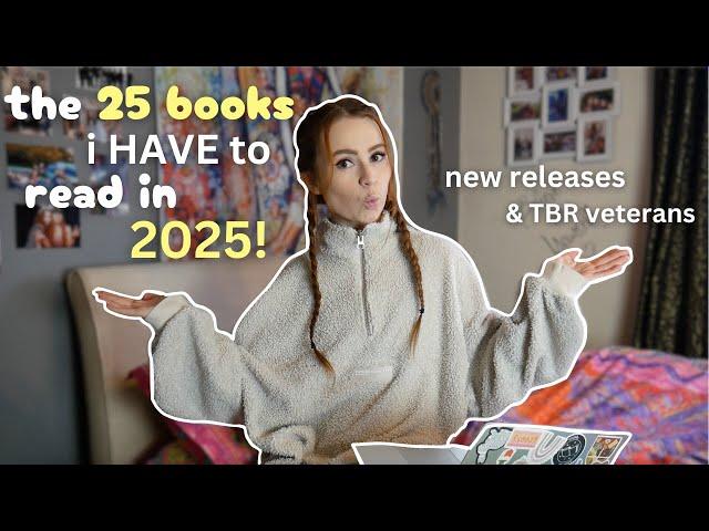 the 25 books i HAVE to read in 2025 (my yearly TBR)