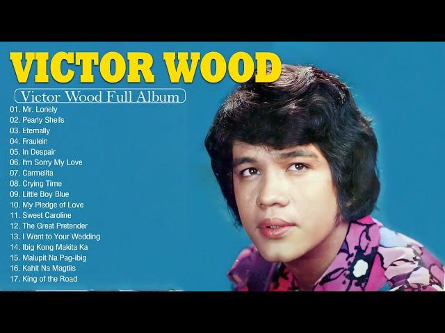 Victor Wood Greatest Hits Full Album  Victor Wood Nonstop Old Songs Medley 