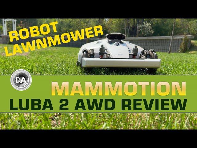 Mammotion LUBA 2 AWD Robot Lawnmower Review | Worth the Big $$$?