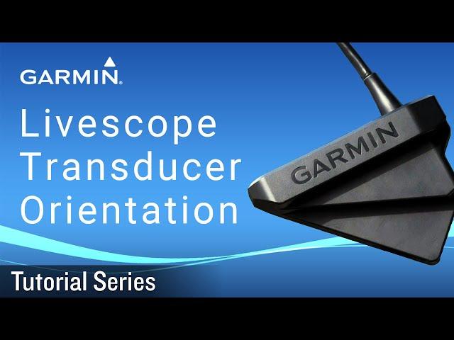 Tutorial - Livescope Transducer Orientation