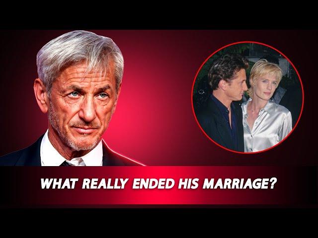 Sean Penn's Shocking Confession About His Marriage Downfall