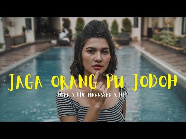 jaga orang pu jodoh - near x lhc makassar x hlf (lyrics)