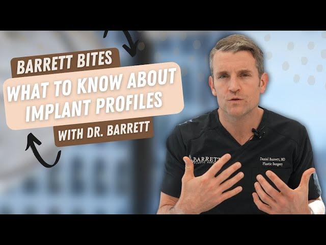 Implant Profiles 101! | Barrett Plastic Surgery