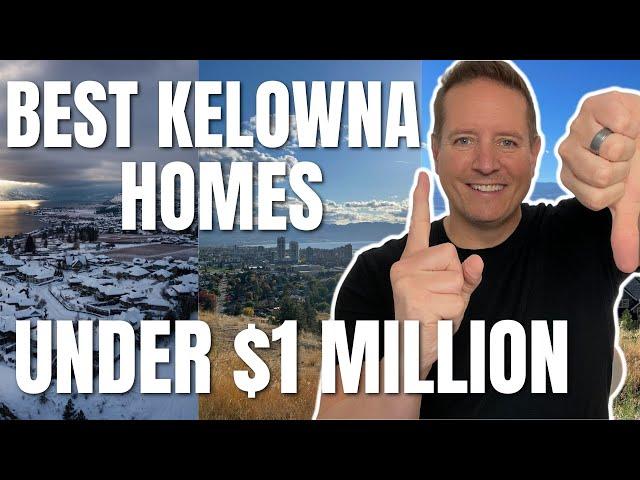 Best Kelowna BC Homes Under 1 Million Dollars