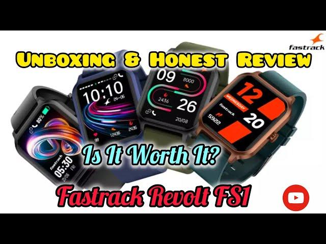 Fastrack Revolt FS1 Unboxing & Review | Smartwatch Worth It?