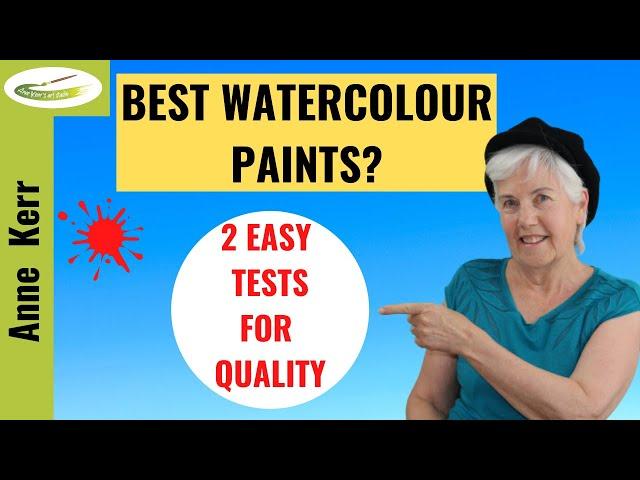 Best Watercolour Paints.  How to test the quality of your paints (two easy methods)