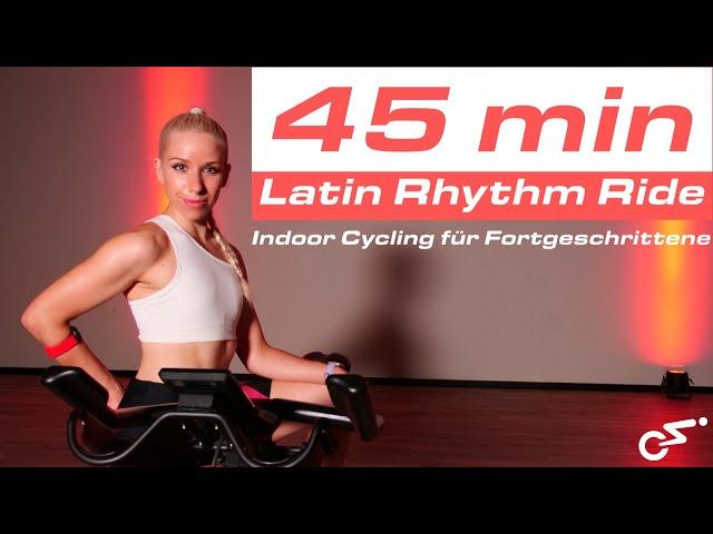  LATIN RHYTHM RIDE - 45 Minuten Indoor Cycling Workout für Fortgeschrittene 