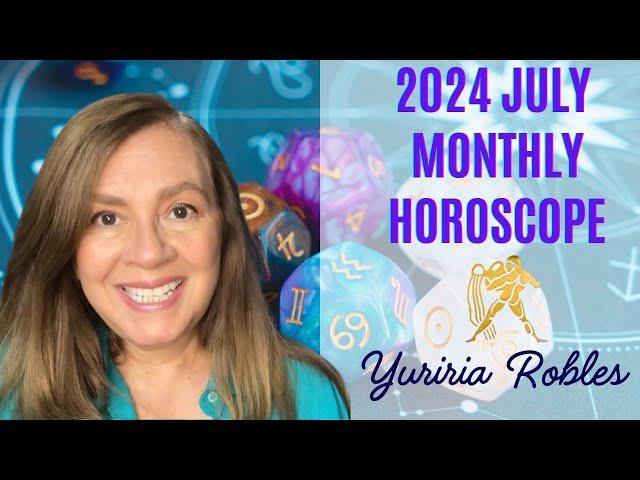 ️ Aquarius July 2024 Astrology Horoscope by Yuriria Robles