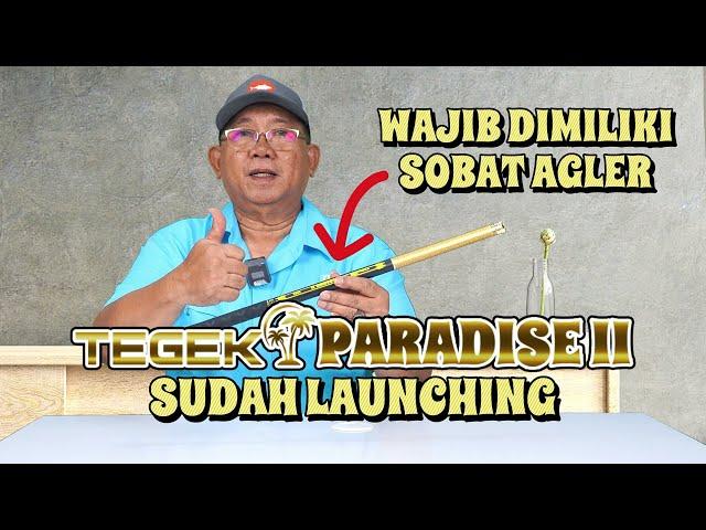 REKOMENDASI TEGEK DARI OM DUDIT WIDODO | REVIEW TEGEK PARADISE II