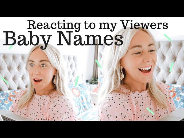 Reacting To My Viewers Baby Names!  Vintage Names to Daring Names - the ultimate name list! SJ STRUM