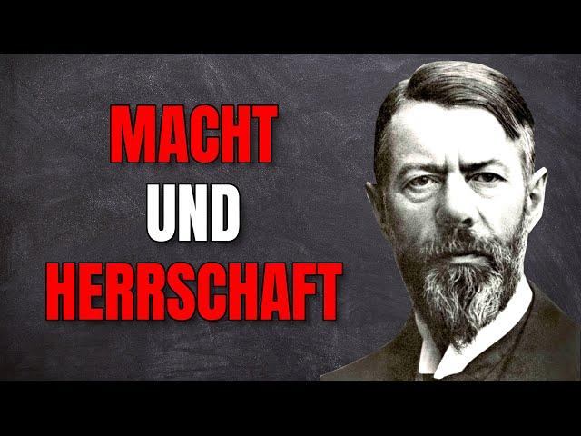 Max Weber: Macht und Herrschaft erklärt!