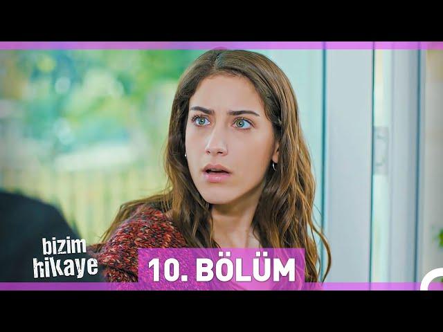 Bizim Hikaye 10. Bölüm