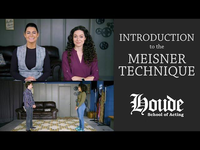 Welcome To The Meisner Technique - An Introduction With  Houde School Of Acting