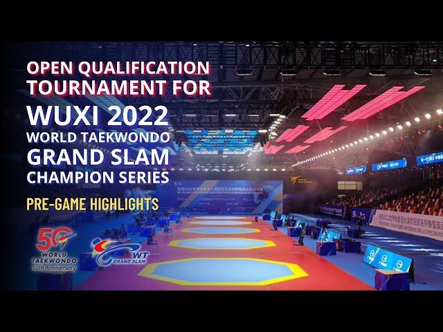 Pre-Game Highlights | Wuxi 2022 WT Grand Slam Open Qualification Tournaments