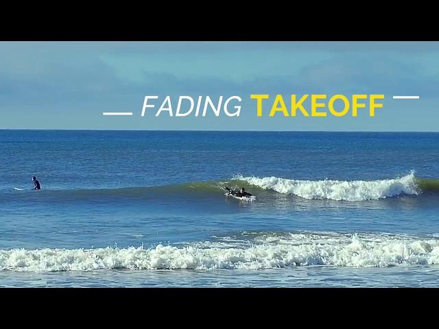 Learn to Surf: Fading Takeoff