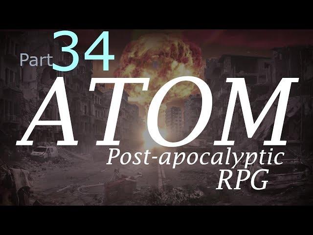 ATOM | New Fallout Inspired RPG! | Krasnoznamenny | #34