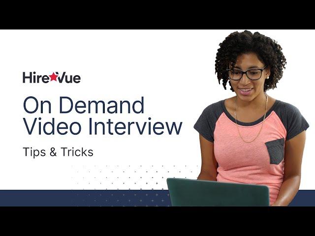 On Demand Video Interview Tips & Tricks