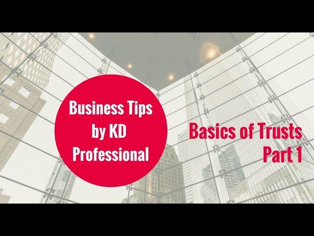 Basics of Trusts, Part 1 // KD Professional Accounting Calgary Business Tips